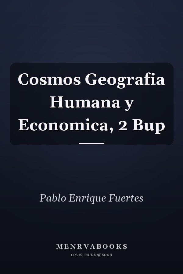 Cosmos Geografia Humana y Economica, 2 Bup