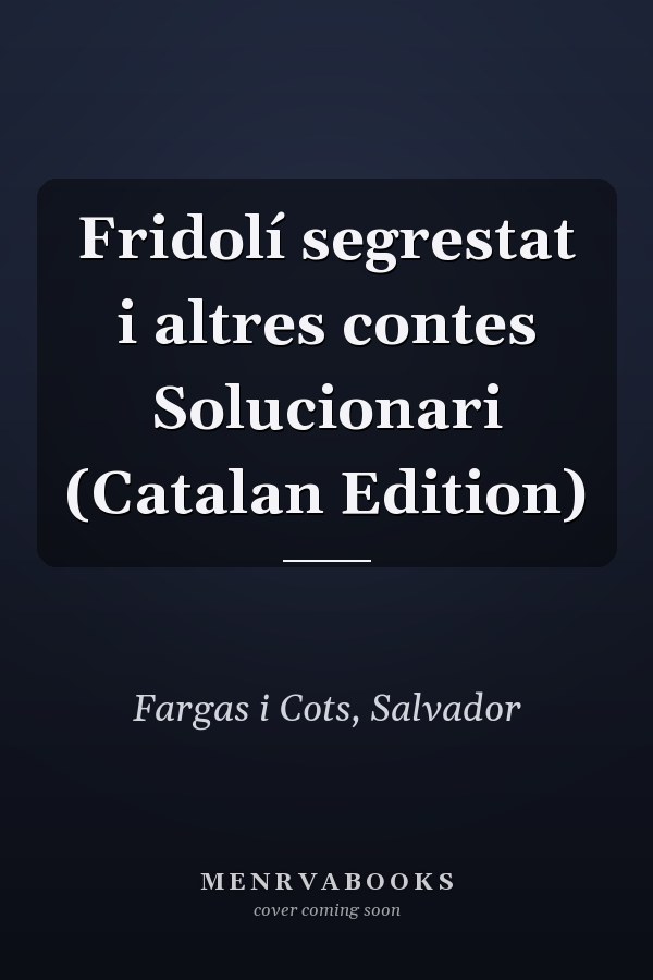 Fridolí segrestat i altres contes Solucionari (Catalan Edition)