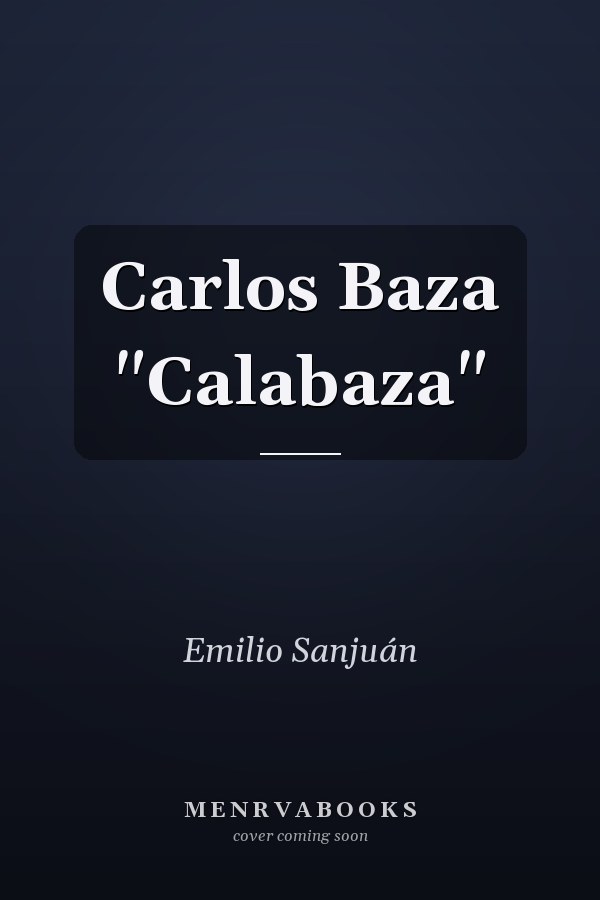 Carlos Baza "Calabaza"