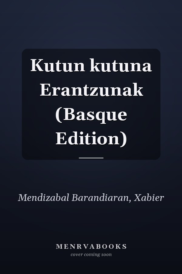 Kutun kutuna Erantzunak (Basque Edition)