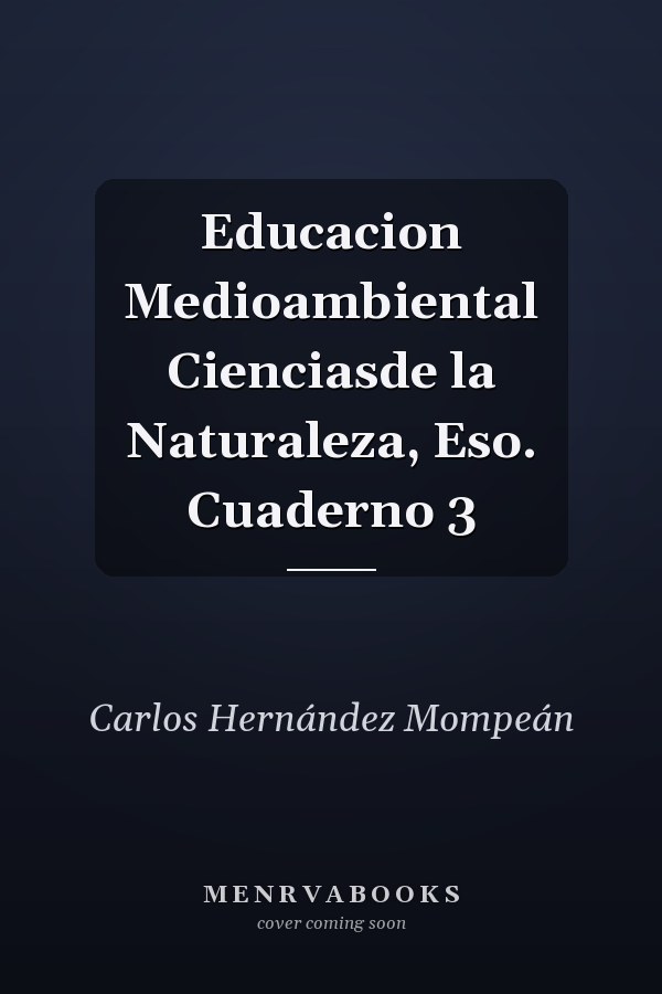 Educacion Medioambiental Cienciasde la Naturaleza, Eso. Cuaderno 3