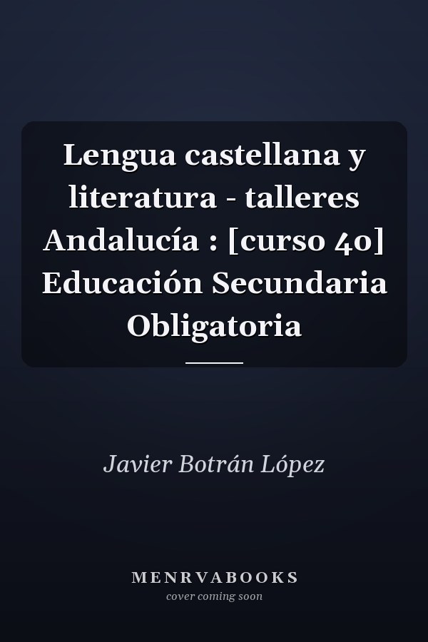 Lengua castellana y literatura - talleres Andalucía : [curso 4o] Educación Secundaria Obligatoria