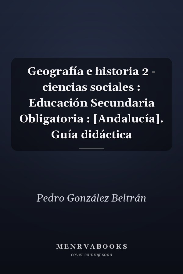 Geografía e historia 2 - ciencias sociales : Educación Secundaria Obligatoria : [Andalucía]. Guía didáctica