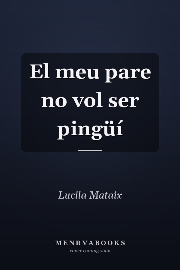 El meu pare no vol ser pingüí