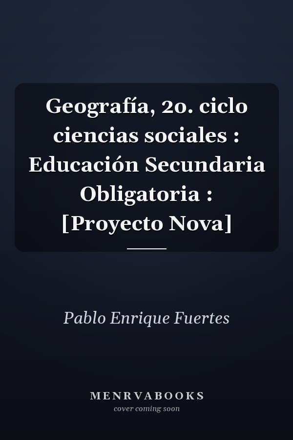 Geografía, 2o. ciclo ciencias sociales : Educación Secundaria Obligatoria : [Proyecto Nova]