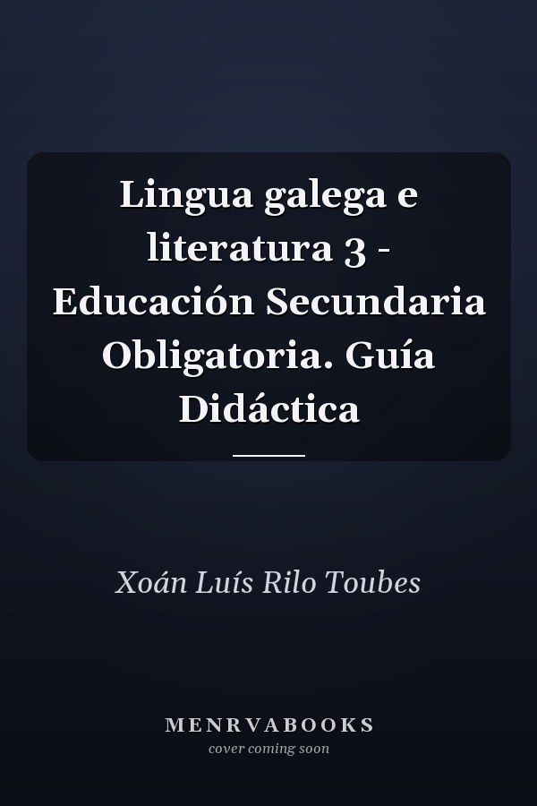 Lingua galega e literatura 3 - Educación Secundaria Obligatoria. Guía Didáctica