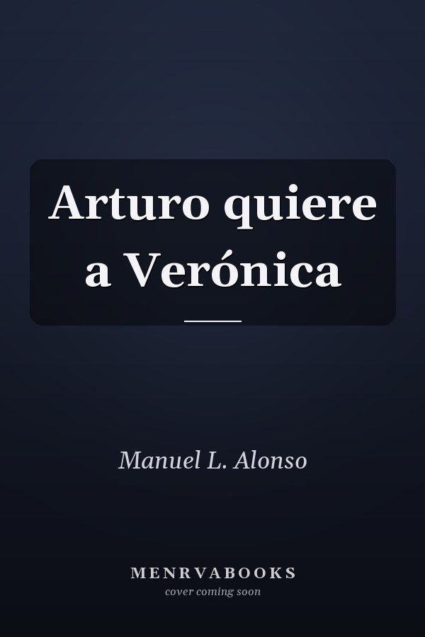 Arturo quiere a Verónica