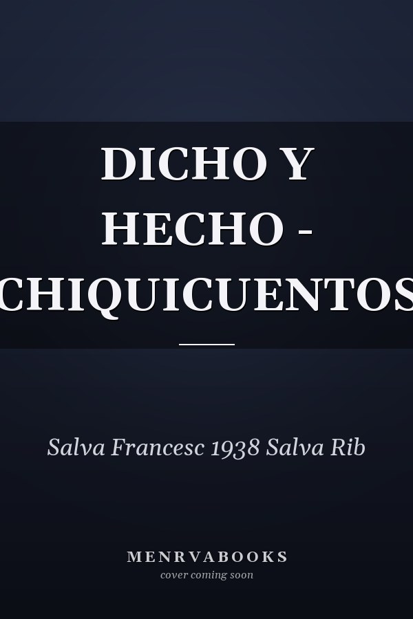 DICHO Y HECHO - CHIQUICUENTOS
