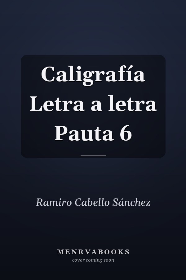 Caligrafía Letra a letra Pauta 6