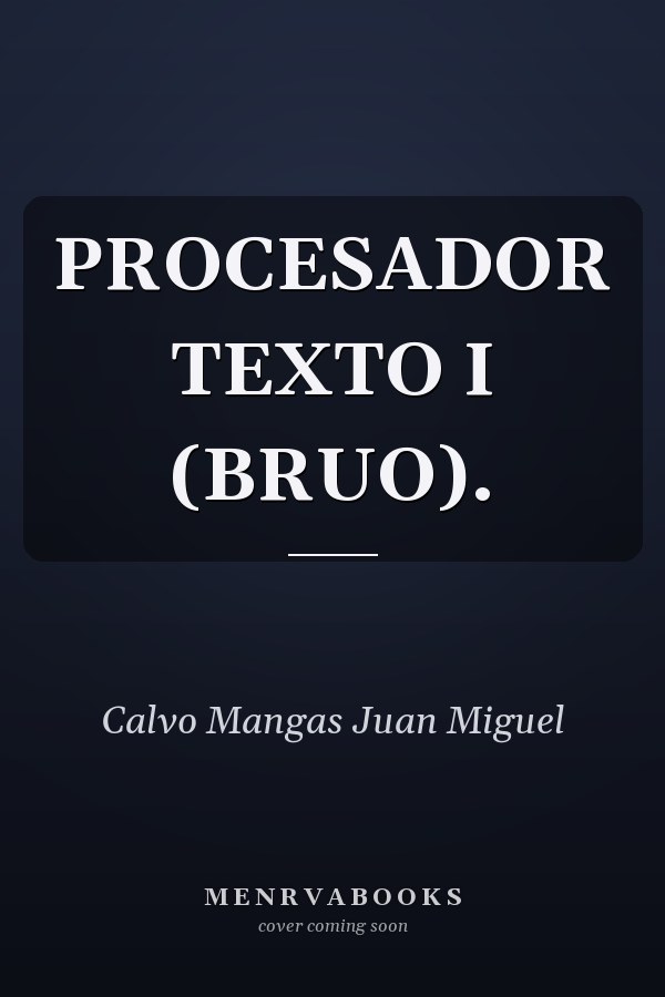 PROCESADOR TEXTO I (BRUO).
