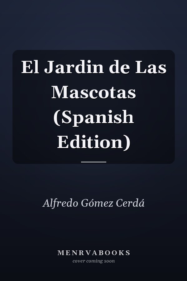 El Jardin de Las Mascotas (Spanish Edition)