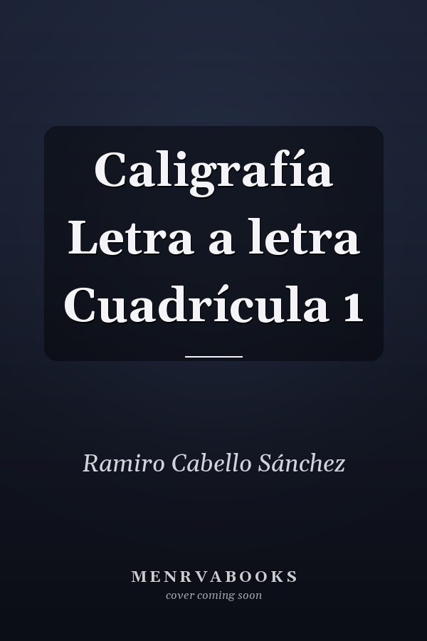 Caligrafía Letra a letra Cuadrícula 1