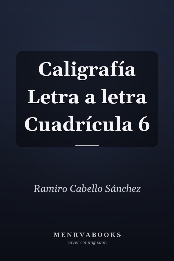 Caligrafía Letra a letra Cuadrícula 6