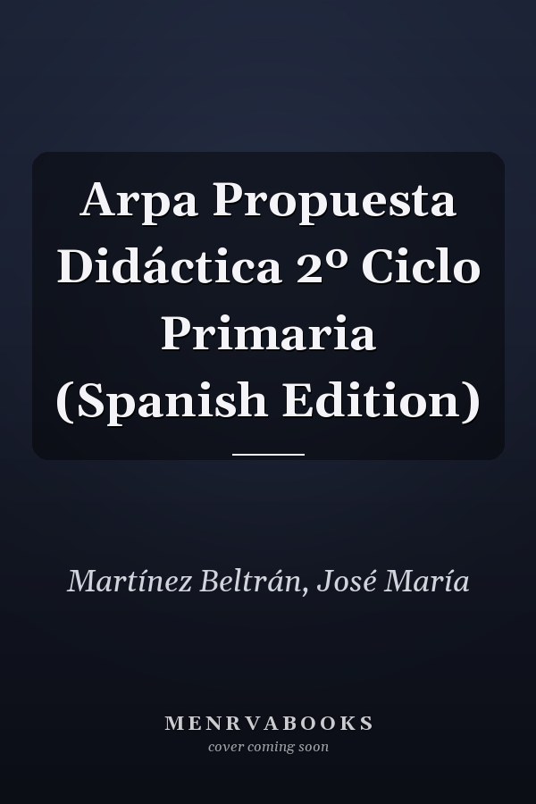Arpa Propuesta Didáctica 2º Ciclo Primaria (Spanish Edition)