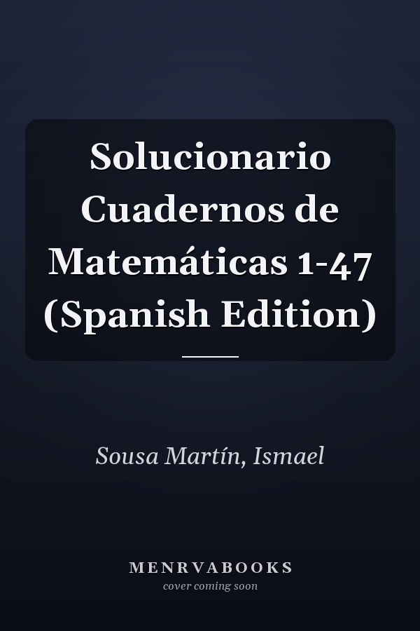 Solucionario Cuadernos de Matemáticas 1-47 (Spanish Edition)