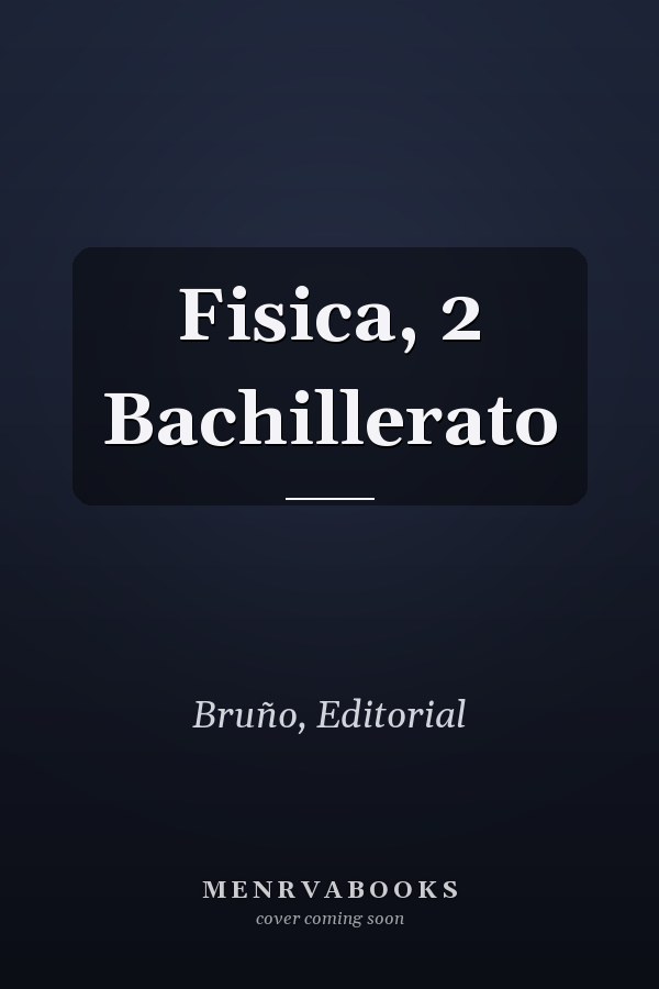 Fisica, 2 Bachillerato