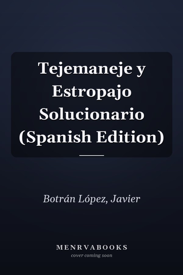 Tejemaneje y Estropajo Solucionario (Spanish Edition)