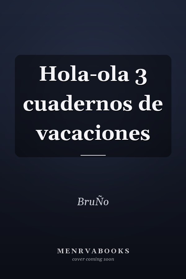Hola-ola 3 cuadernos de vacaciones