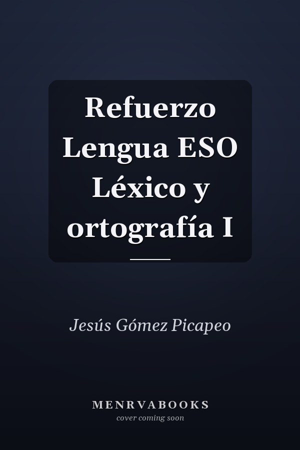 Refuerzo Lengua ESO Léxico y ortografía I