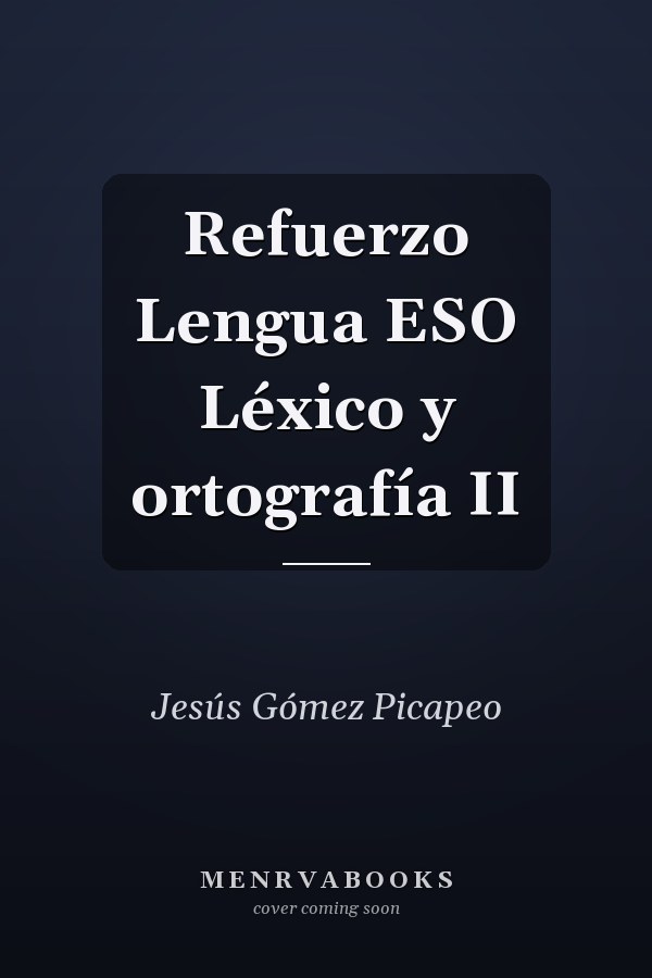 Refuerzo Lengua ESO Léxico y ortografía II