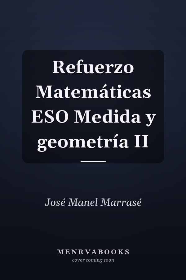 Refuerzo Matemáticas ESO Medida y geometría II