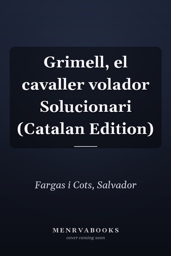 Grimell, el cavaller volador Solucionari (Catalan Edition)