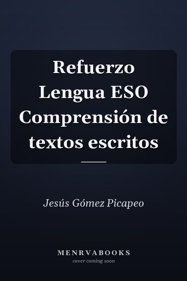 Refuerzo Lengua ESO Comprensión de textos escritos