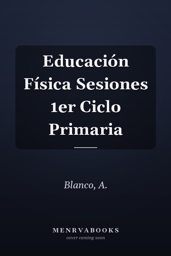 Educación Física Sesiones 1er Ciclo Primaria