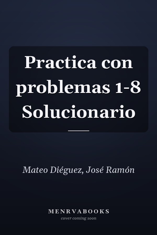 Practica con problemas 1-8 Solucionario
