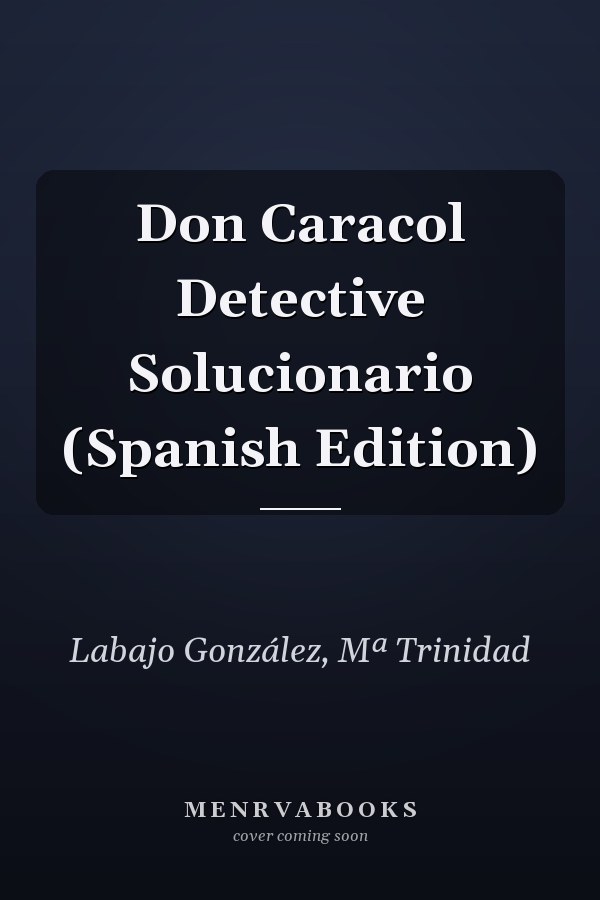 Don Caracol Detective Solucionario (Spanish Edition)