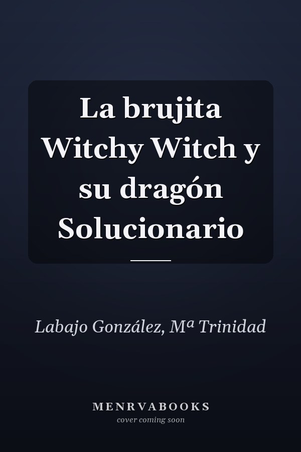 La brujita Witchy Witch y su dragón Solucionario
