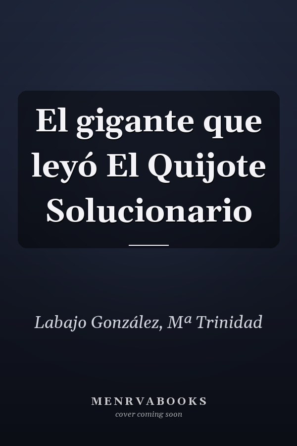 El gigante que leyó El Quijote Solucionario