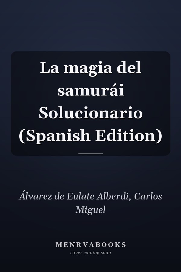 La magia del samurái Solucionario (Spanish Edition)