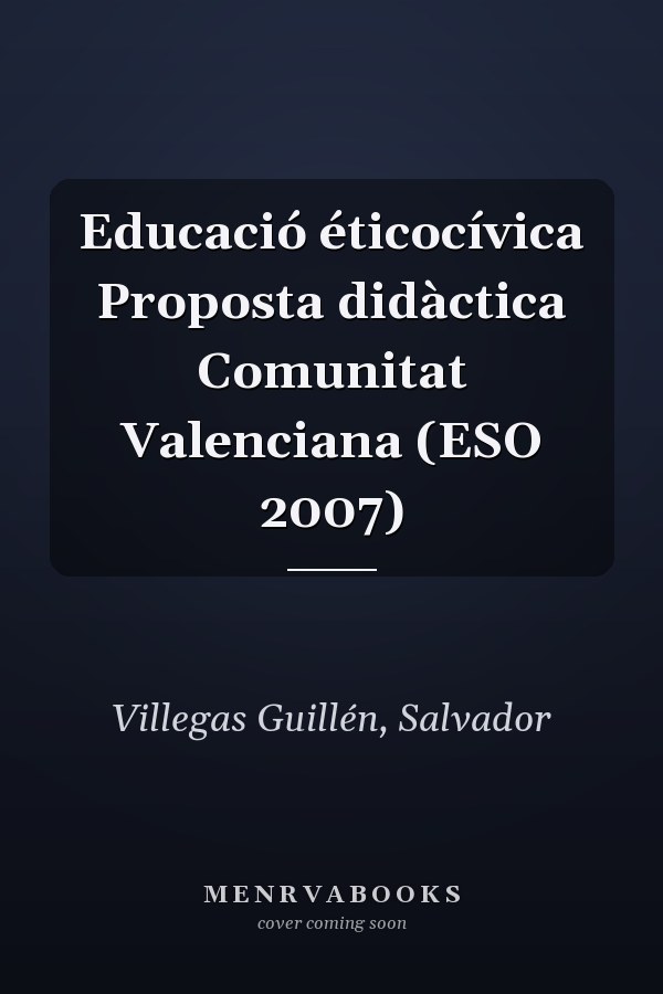 Educació éticocívica Proposta didàctica Comunitat Valenciana (ESO 2007)