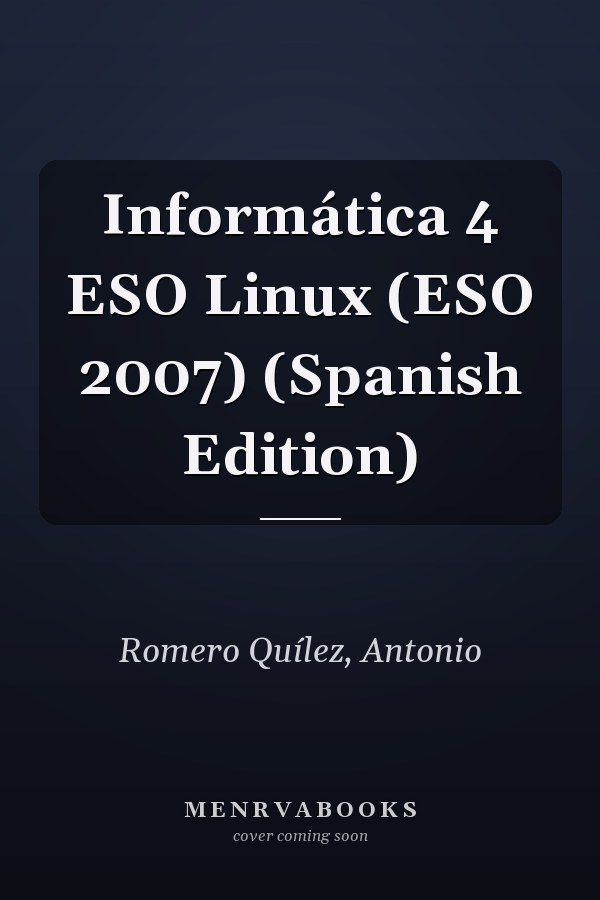 Informática 4 ESO Linux (ESO 2007) (Spanish Edition)