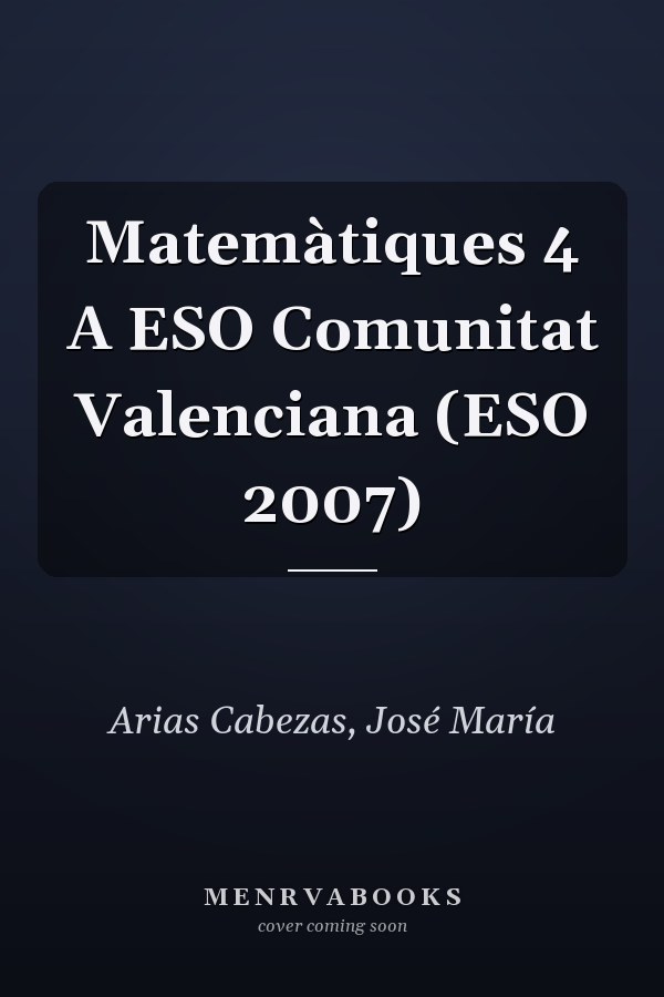 Matemàtiques 4 A ESO Comunitat Valenciana (ESO 2007)