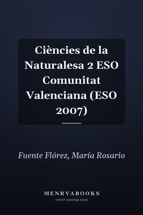 Ciències de la Naturalesa 2 ESO Comunitat Valenciana (ESO 2007)