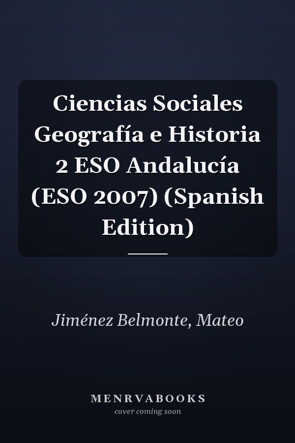 Ciencias Sociales Geografía e Historia 2 ESO Andalucía (ESO 2007) (Spanish Edition)