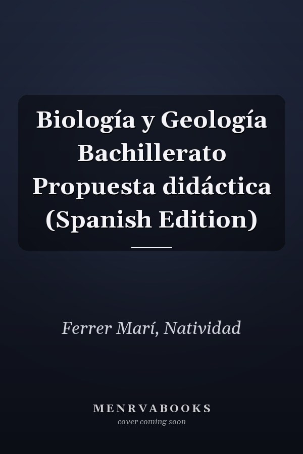 Biología y Geología Bachillerato Propuesta didáctica (Spanish Edition)