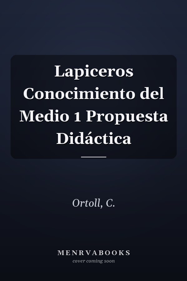 Lapiceros Conocimiento del Medio 1 Propuesta Didáctica