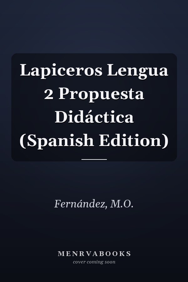 Lapiceros Lengua 2 Propuesta Didáctica (Spanish Edition)