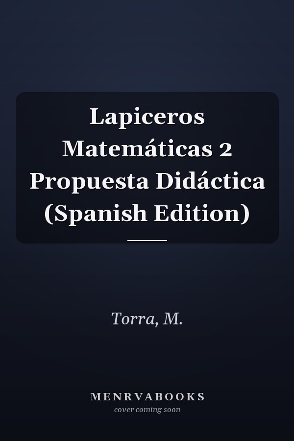 Lapiceros Matemáticas 2 Propuesta Didáctica (Spanish Edition)