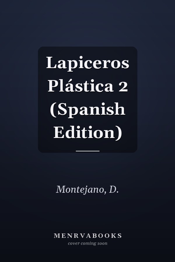 Lapiceros Plástica 2 (Spanish Edition)