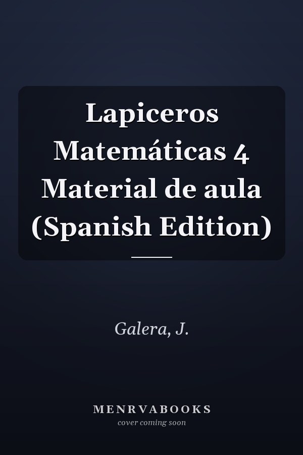 Lapiceros Matemáticas 4 Material de aula (Spanish Edition)