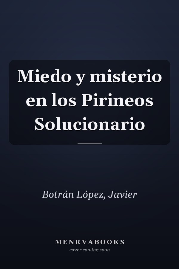 Miedo y misterio en los Pirineos Solucionario