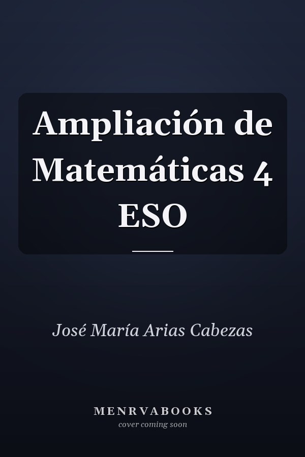 Ampliación de Matemáticas 4 ESO