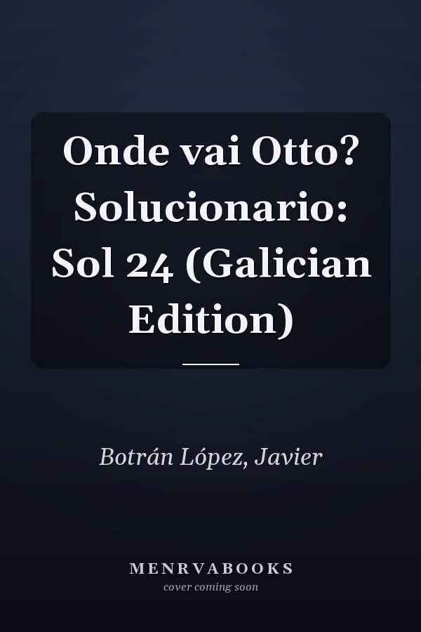Onde vai Otto? Solucionario: Sol 24 (Galician Edition)