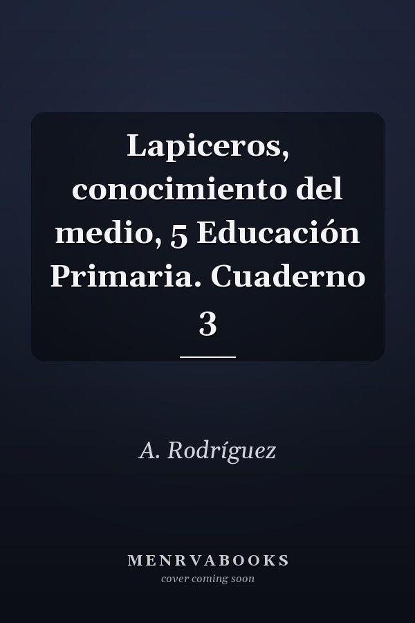 Lapiceros, conocimiento del medio, 5 Educación Primaria. Cuaderno 3