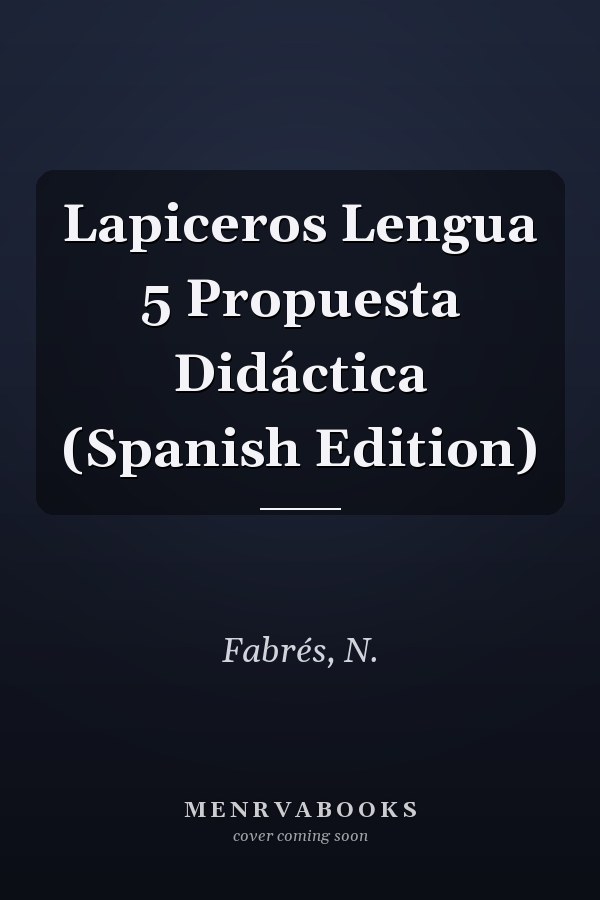 Lapiceros Lengua 5 Propuesta Didáctica (Spanish Edition)