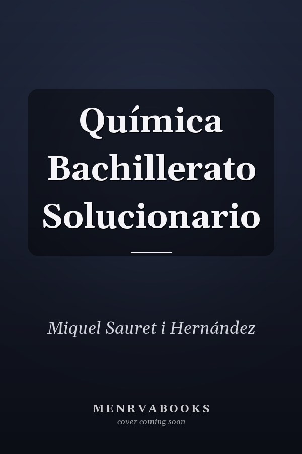 Química Bachillerato Solucionario